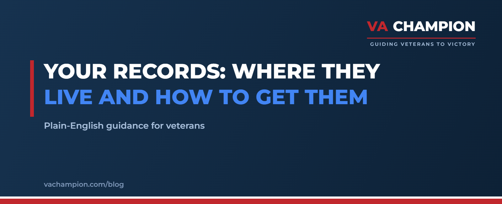 Your Records: Where They Live and How to Get Them | VA Champion guide