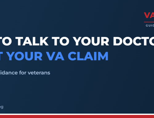 How to Talk to Your Doctor About Your VA Claim