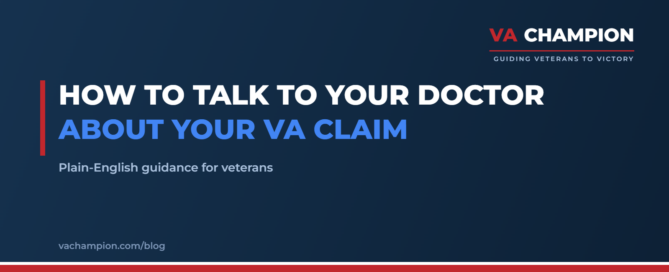 How to Talk to Your Doctor About Your VA Claim | VA Champion guide