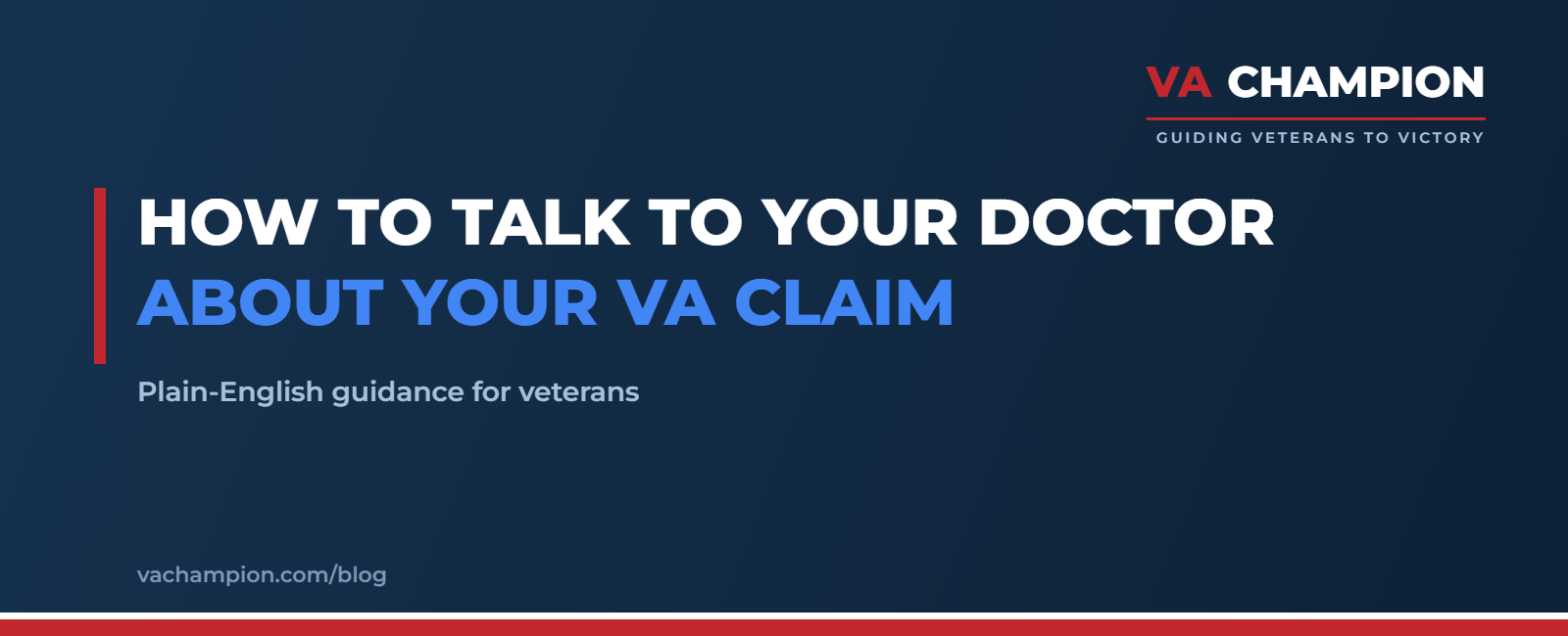 How to Talk to Your Doctor About Your VA Claim | VA Champion guide
