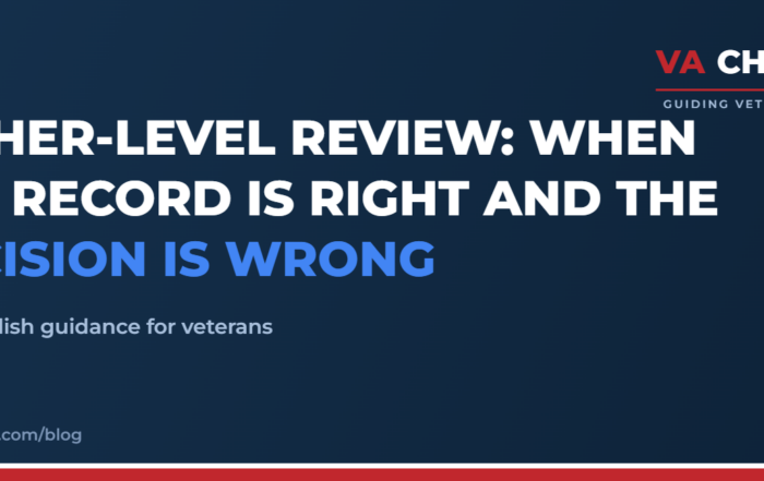 Higher-Level Review: When the Record Is Right and the Decision Is Wrong | VA Champion guide