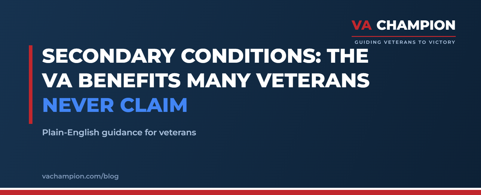 Secondary Conditions: The VA Benefits Many Veterans Never Claim | VA Champion guide
